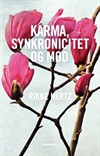 hertz, Rikke: Karma, synkronicitet og mod
